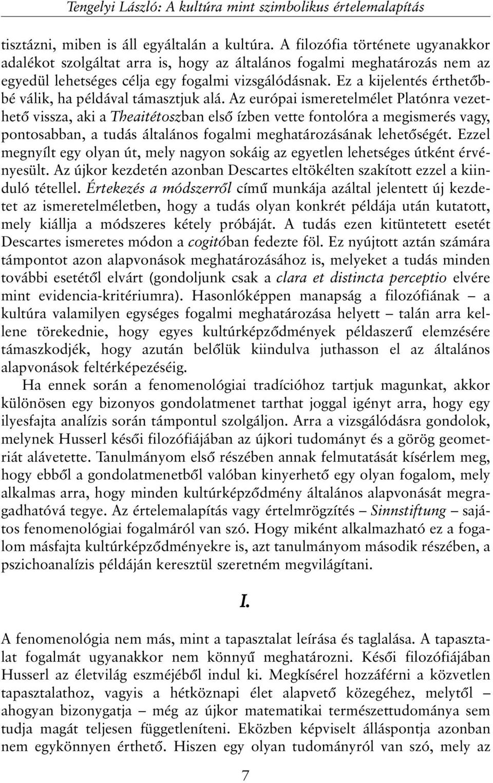 Ez a kijelentés érthetõbbé válik, ha példával támasztjuk alá.