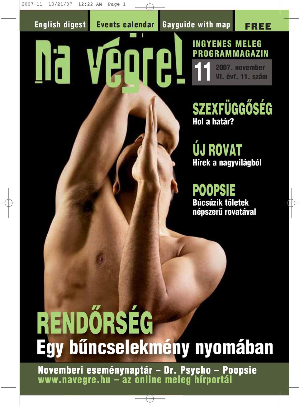 ÚJ ROVAT Hírek a nagyvilágból POOPSIE Búcsúzik tôletek népszerû rovatával RENDÔRSÉG Egy