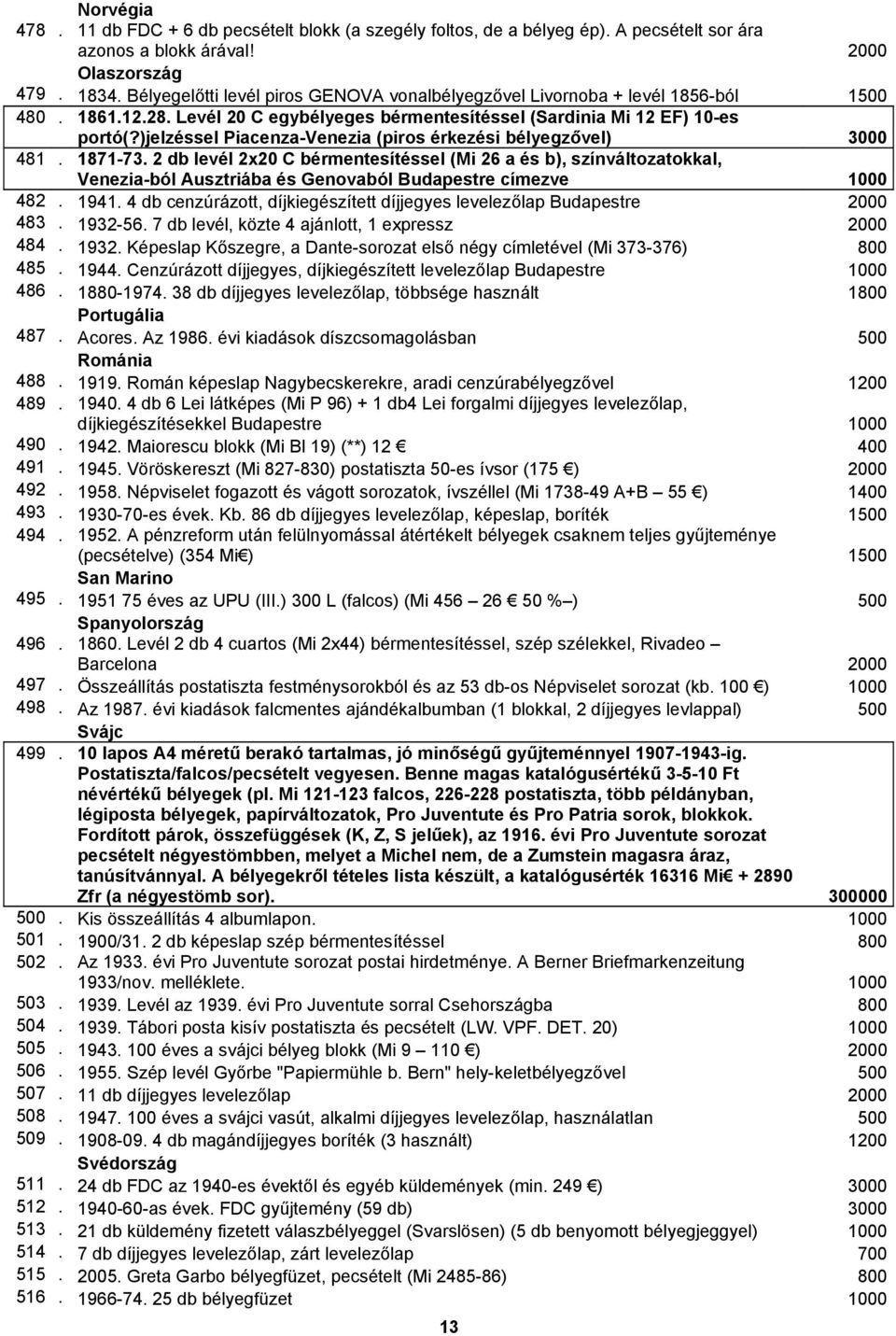 )jelzéssel Piacenza-Venezia (piros érkezési bélyegzővel) 3000 481. 1871-73.