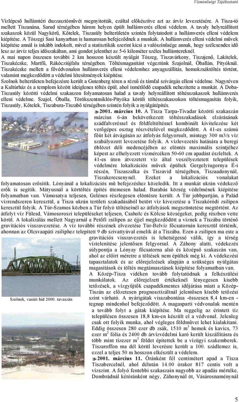 A Tószegi Sasi kanyarban is hamarosan befejeződnek a munkák.