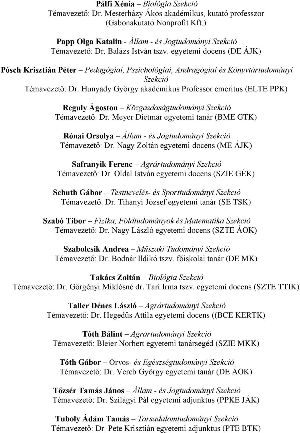 Az Országos Tudományos Diákköri Tanács kitüntetettjei. a XXXI. Országos  Tudományos Diákköri Konferencia alkalmából - PDF Free Download