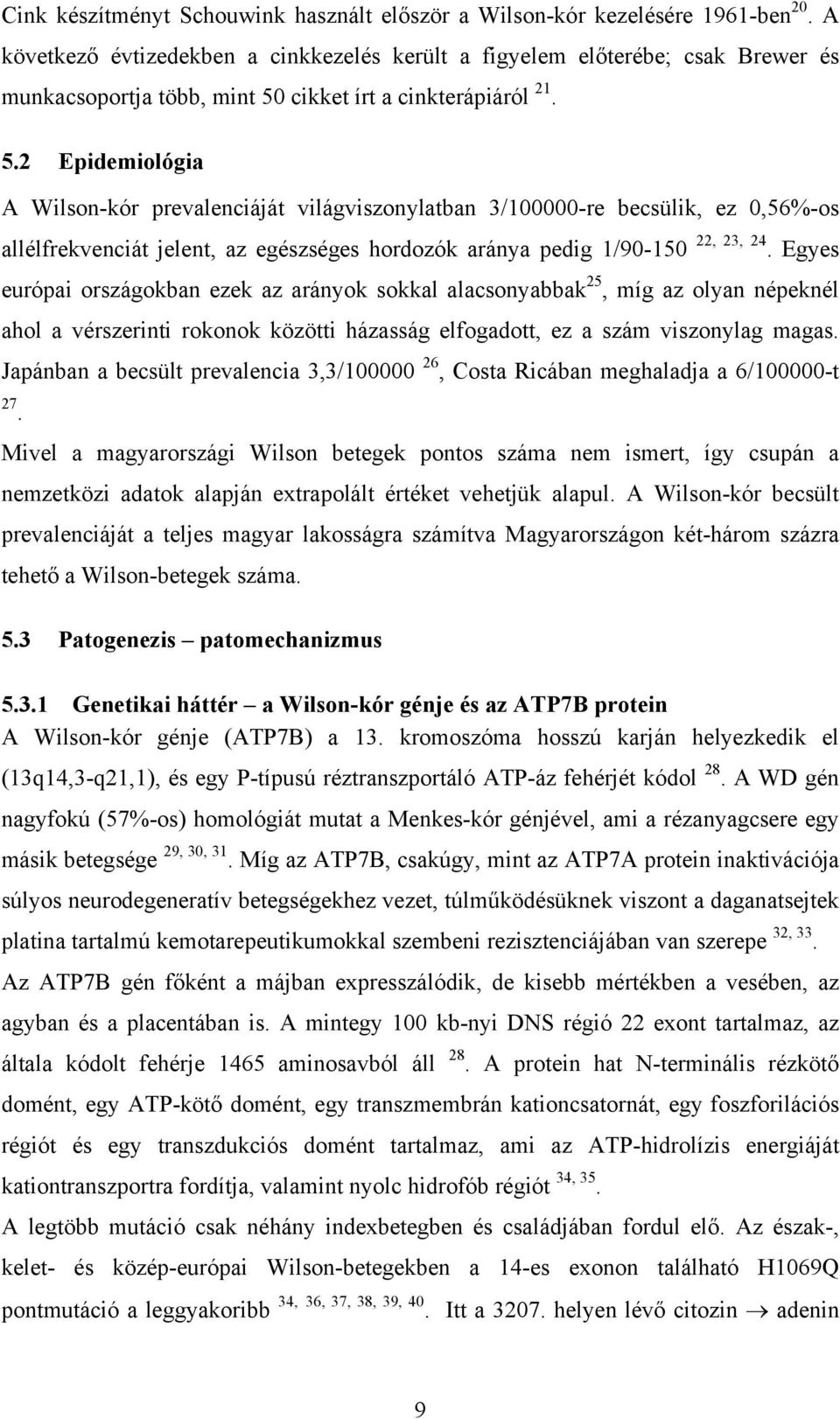 cikket írt a cinkterápiáról 21. 5.