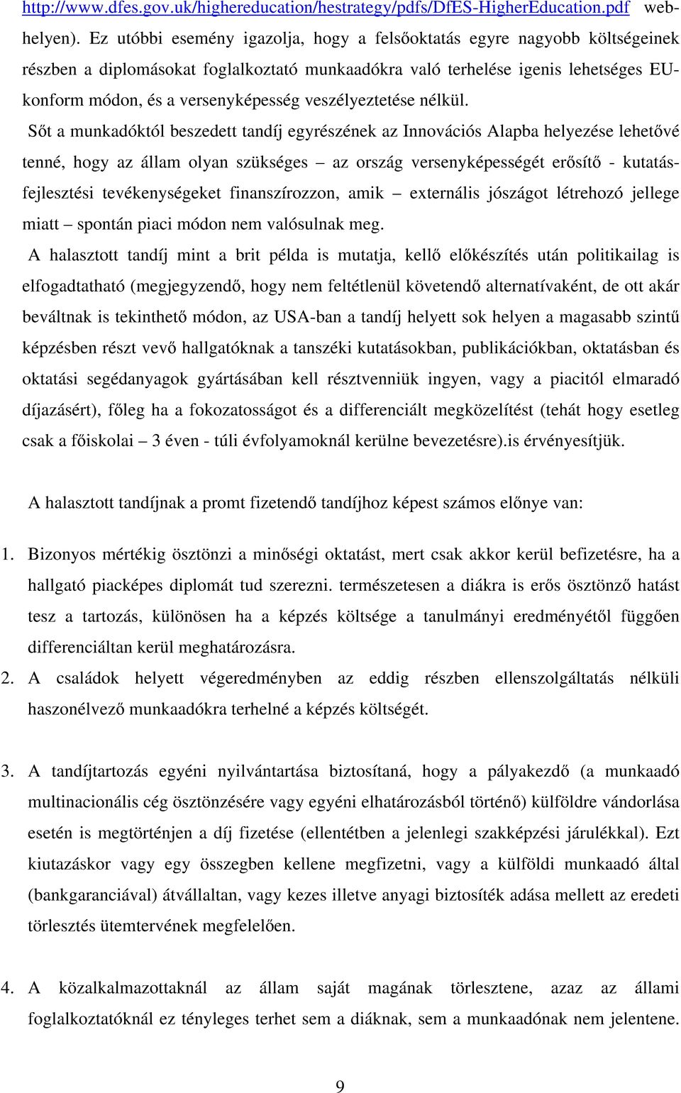 veszélyeztetése nélkül.