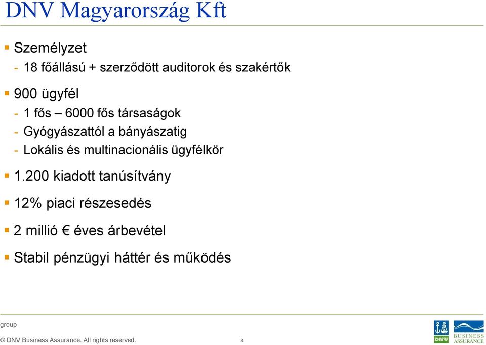 bányászatig - Lokális és multinacionális ügyfélkör 1.