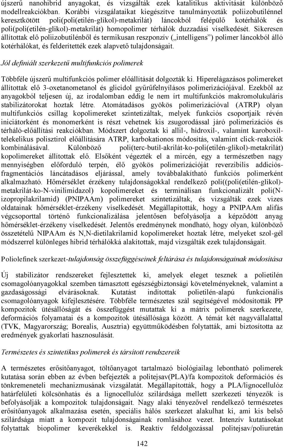 homopolimer térhálók duzzadási viselkedését.
