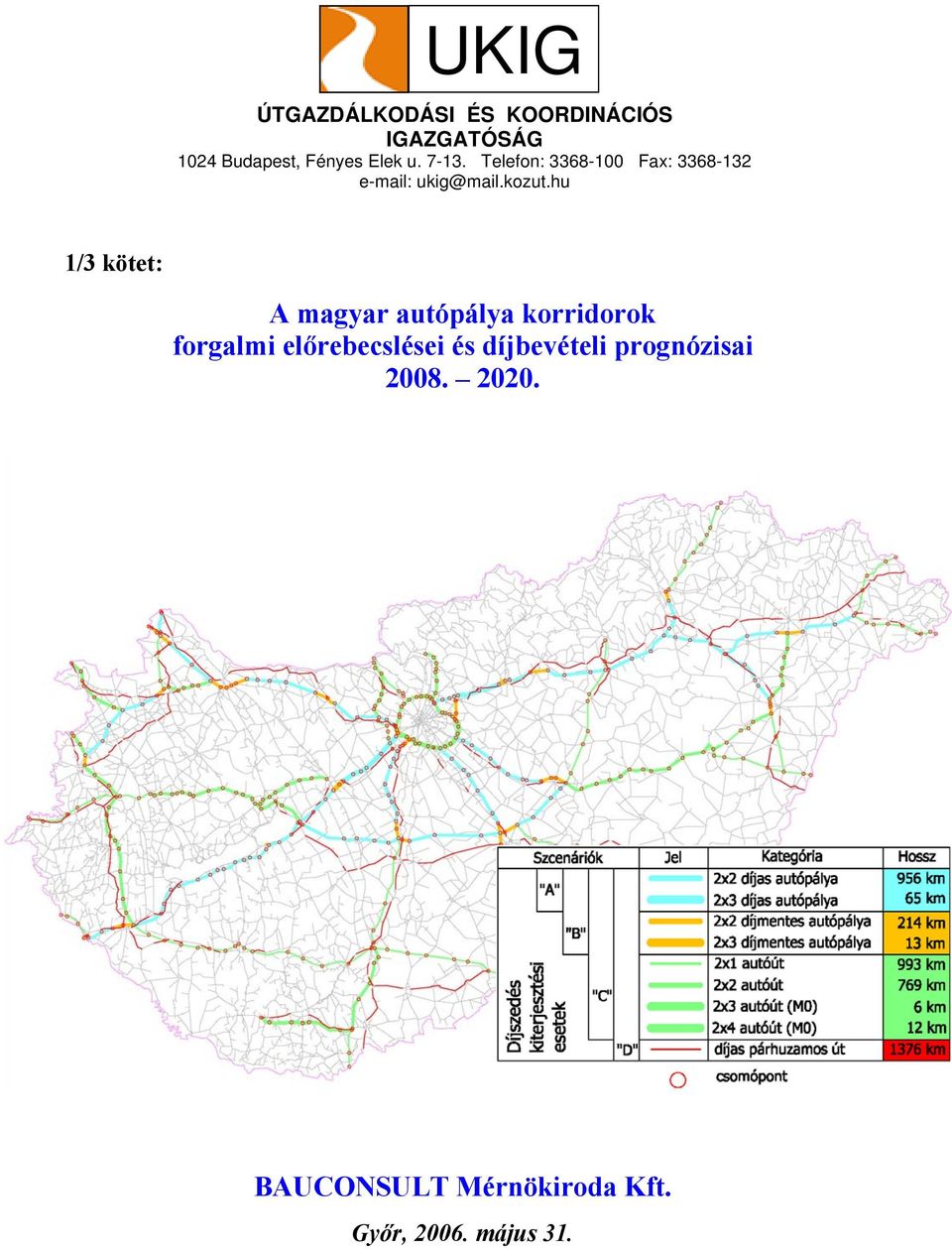 hu 1/3 kötet: A magyar autópálya korridorok forgalmi előrebecslései és