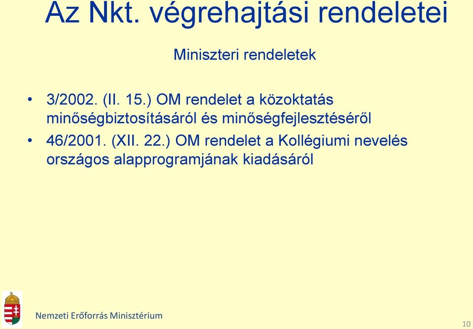 15.) OM rendelet a közoktatás minőségbiztosításáról és