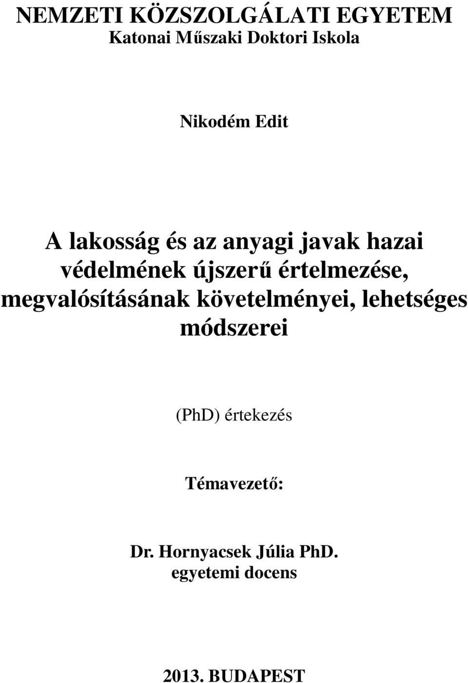 értelmezése, megvalósításának követelményei, lehetséges módszerei