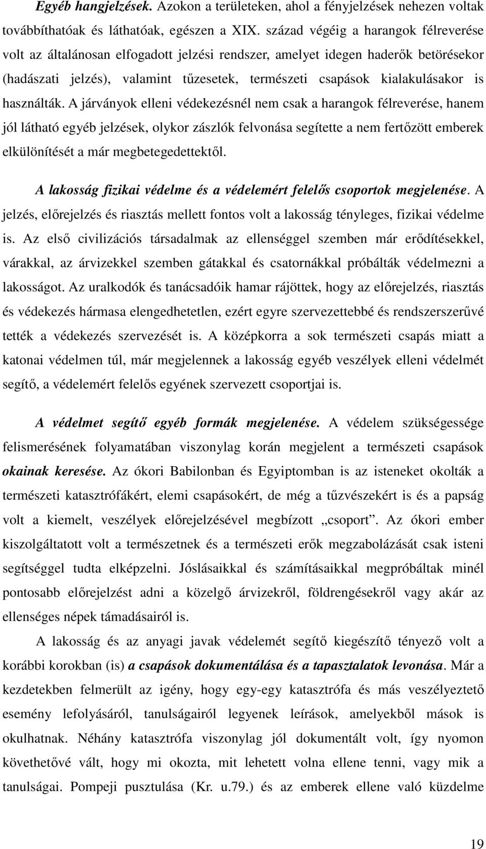 használták.