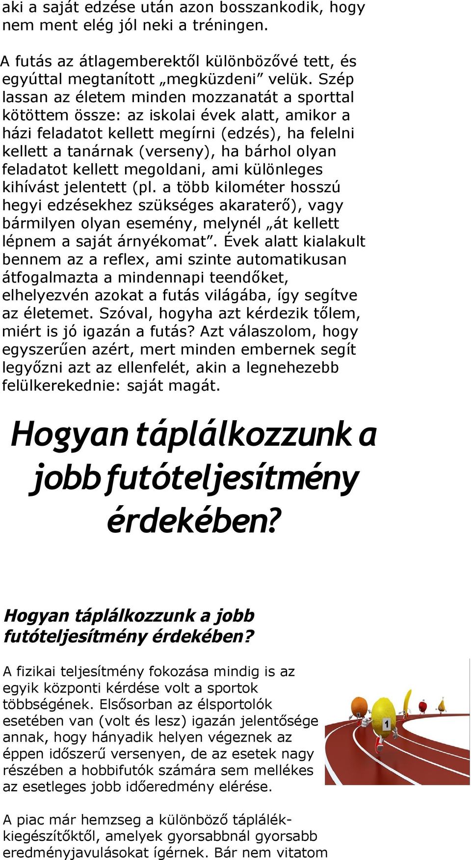 feladatot kellett megoldani, ami különleges kihívást jelentett (pl.