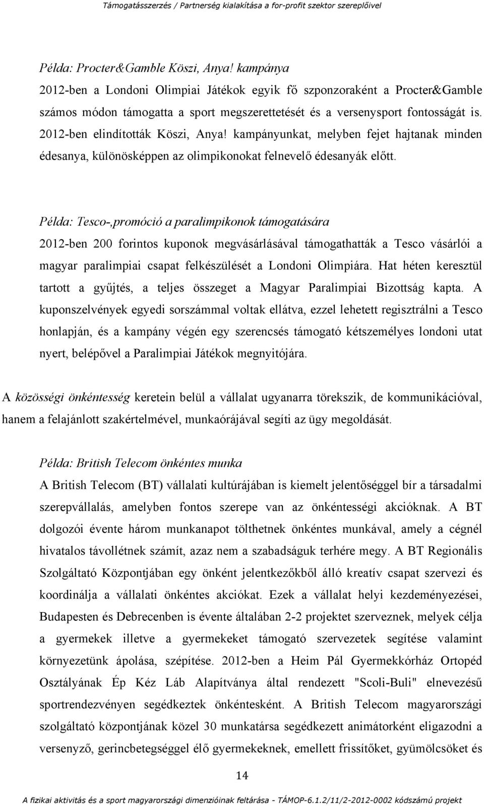 a tábor pendletonja összekapcsolódott
