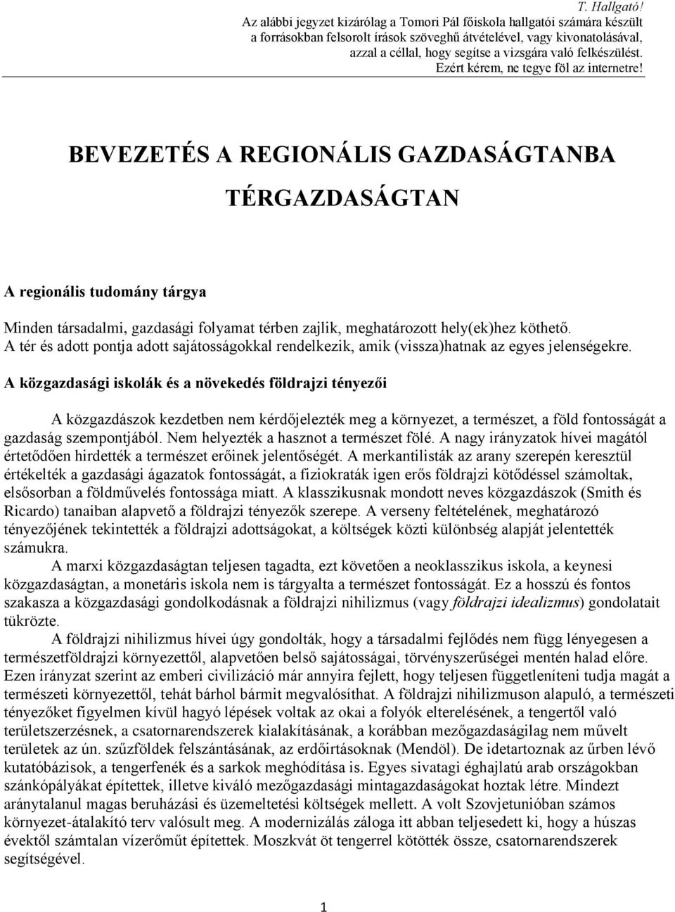 felkészülést. Ezért kérem, ne tegye föl az internetre!