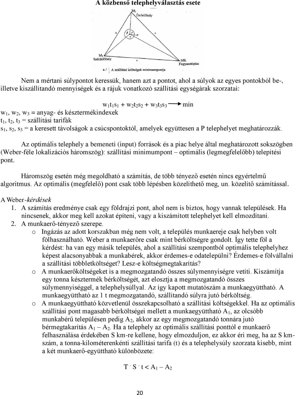 csúcspontoktól, amelyek együttesen a P telephelyet meghatározzák.