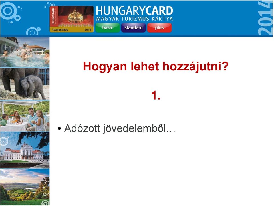 hozzájutni?