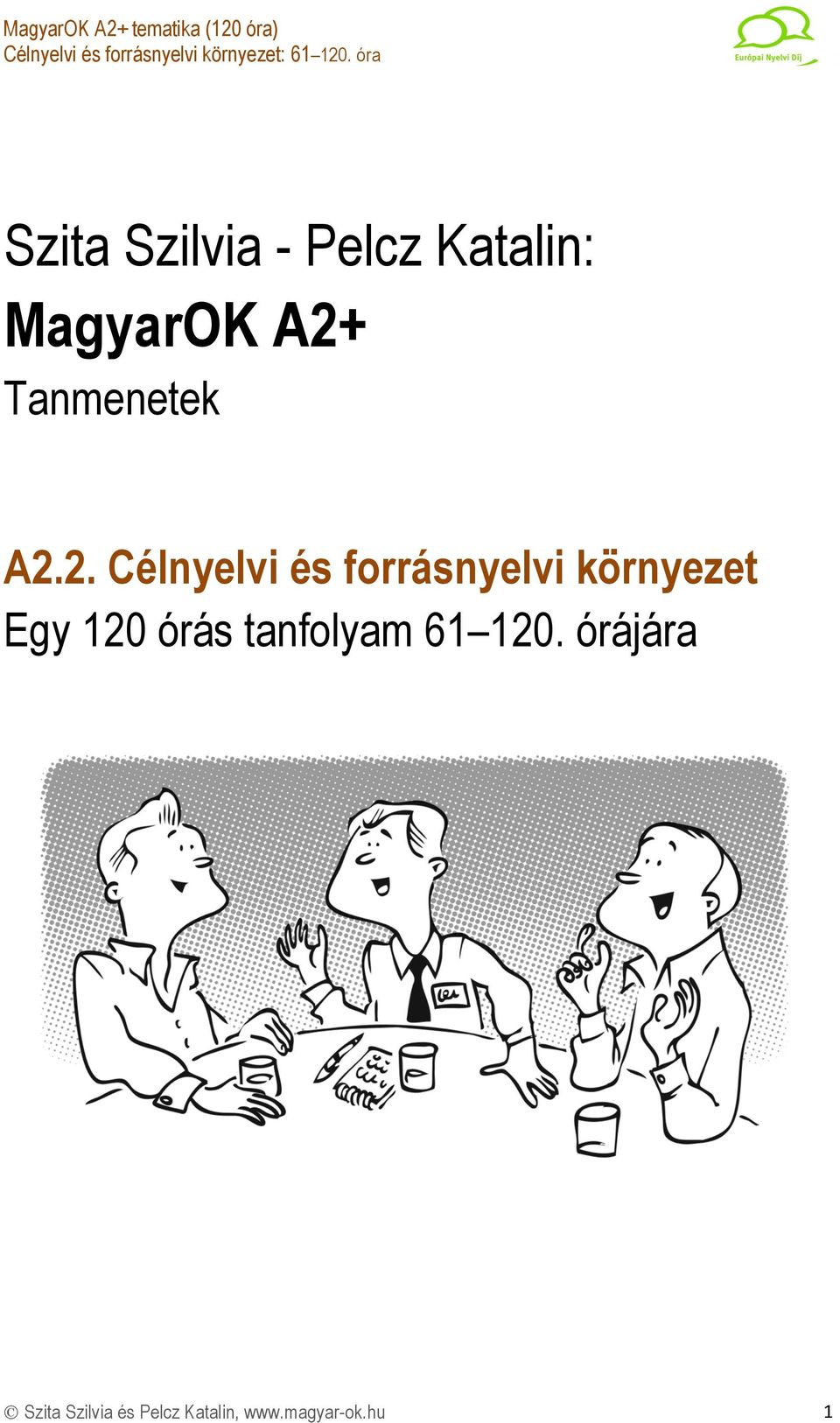 2. Célnyelvi és forrásnyelvi környezet Egy 120