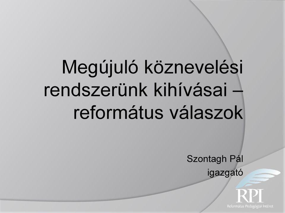 kihívásai református