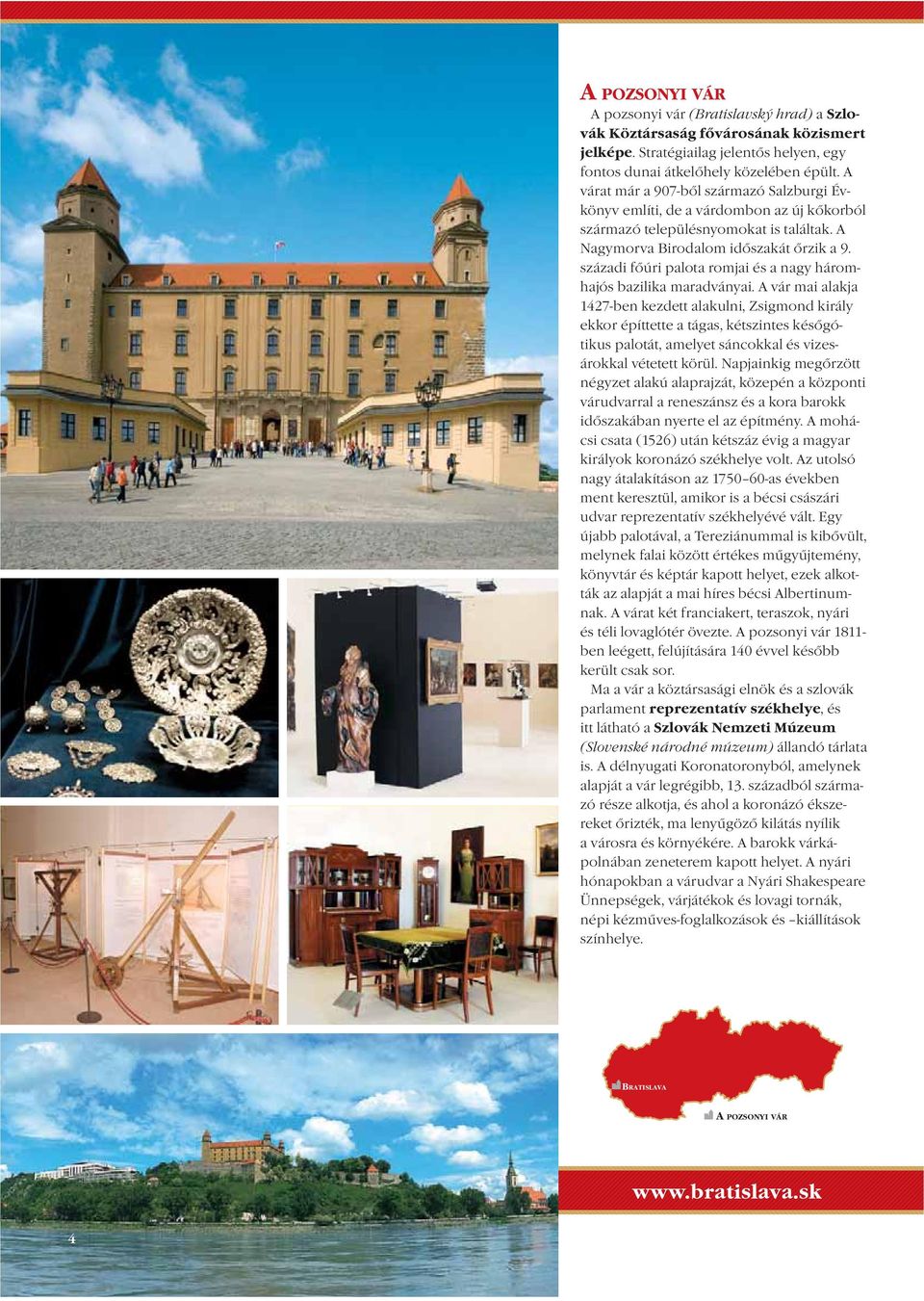 századi főúri palota romjai és a nagy háromhajós bazilika maradványai.