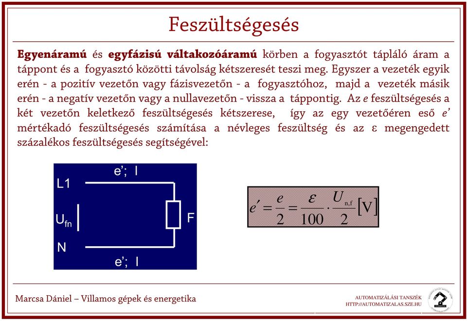 - vissza a táppontig.