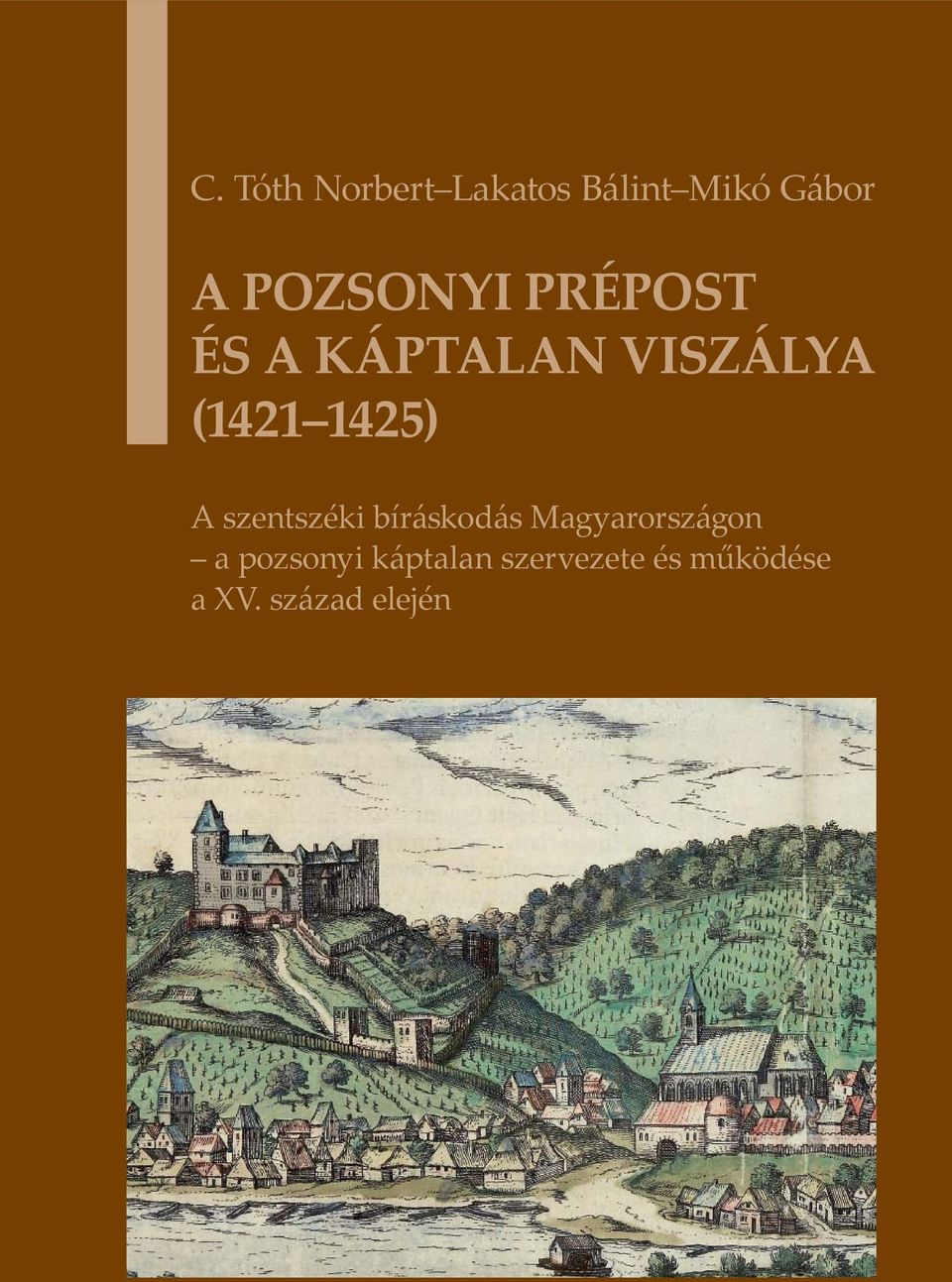 1425) A szentszéki bíráskodás Magyarországon a