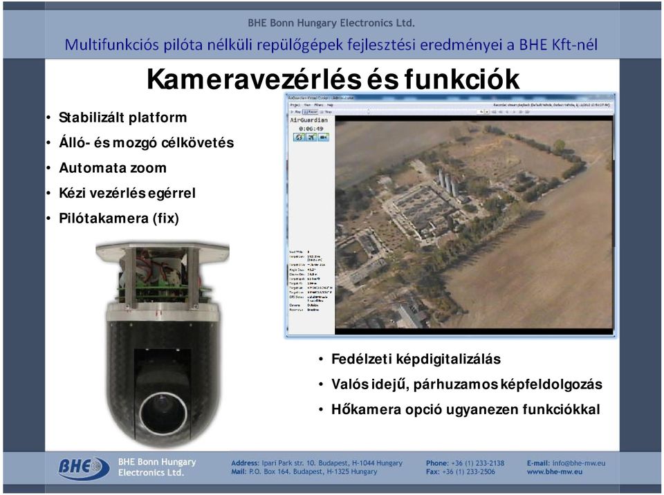 Kameravezérlés és funkciók Fedélzeti képdigitalizálás