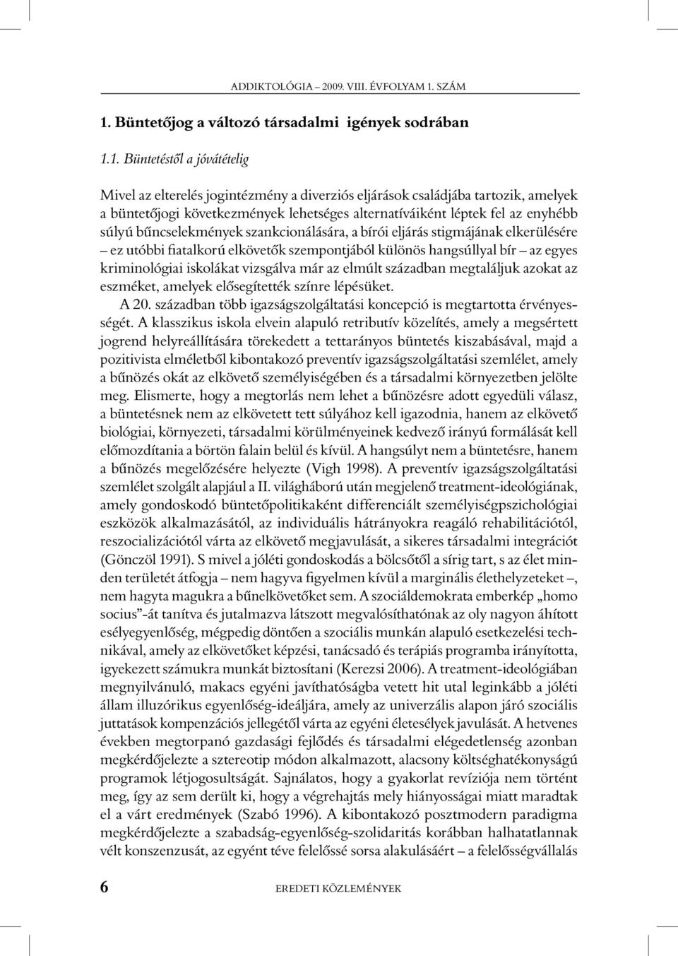 Büntetôjog a változó társadalmi igények sodrában 1.