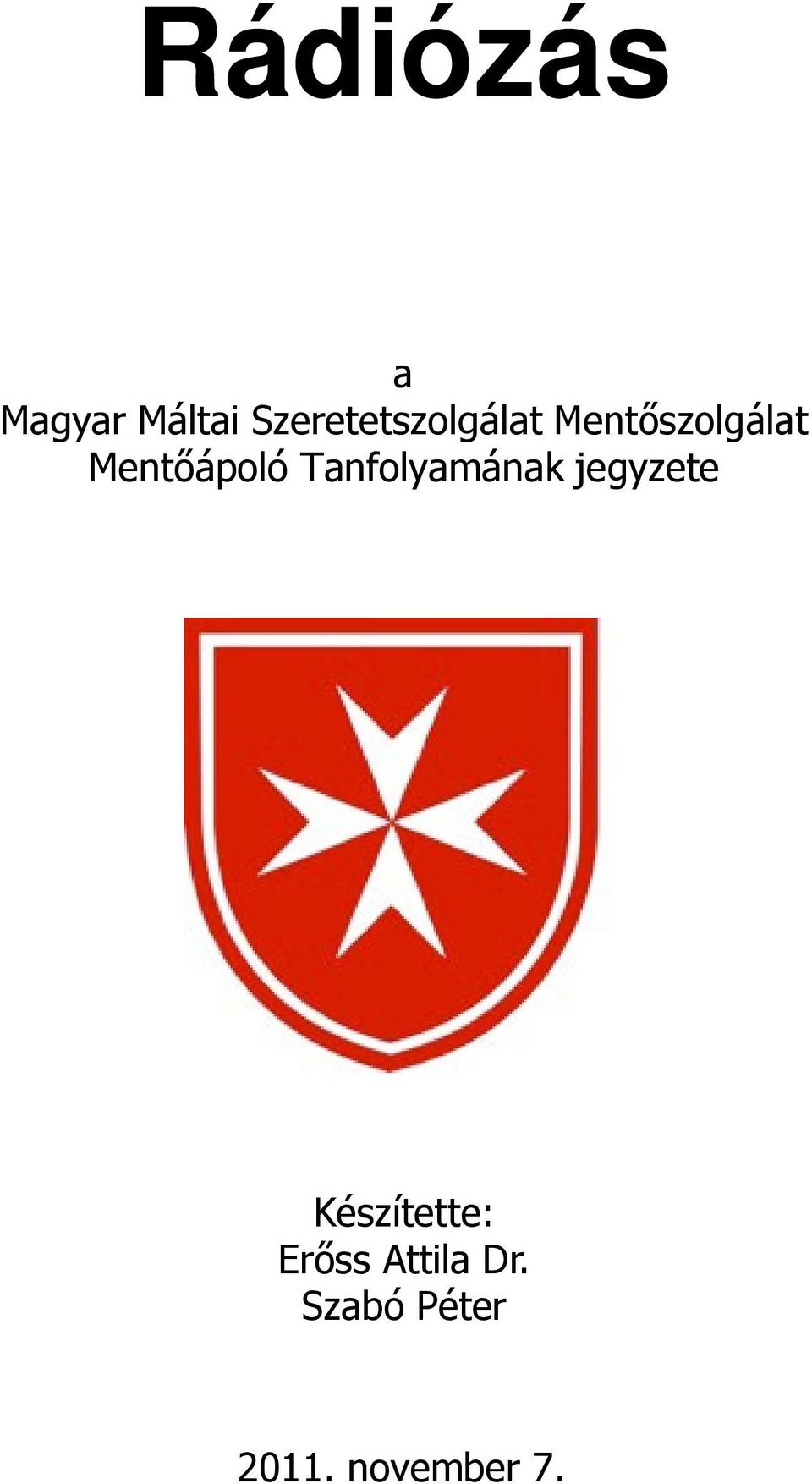 Mentőápoló Tanfolyamának jegyzete