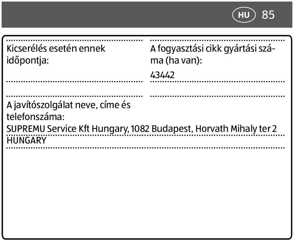 javítószolgálat neve, címe és telefonszáma: SUPREMU