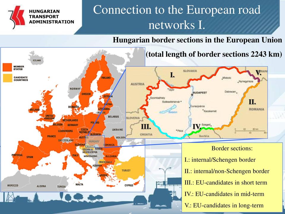V. II. III. IV. Border sections: I.: internal/schengen border II.