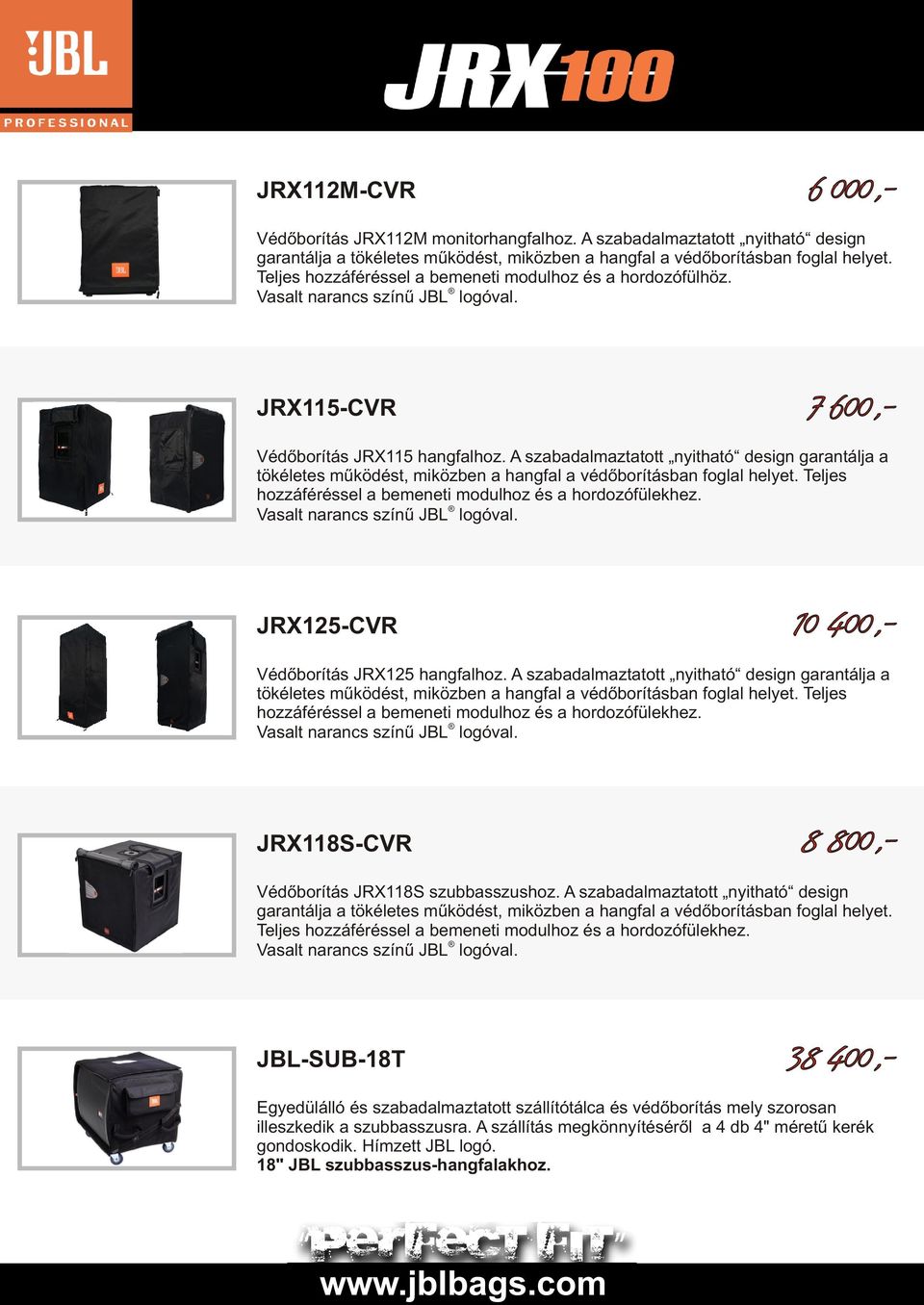 A szabadalmaztatott nyitható design garantálja a tökéletes működést, miközben a hangfal a védőborításban foglal helyet. Teljes hozzáféréssel a bemeneti modulhoz és a hordozófülekhez.
