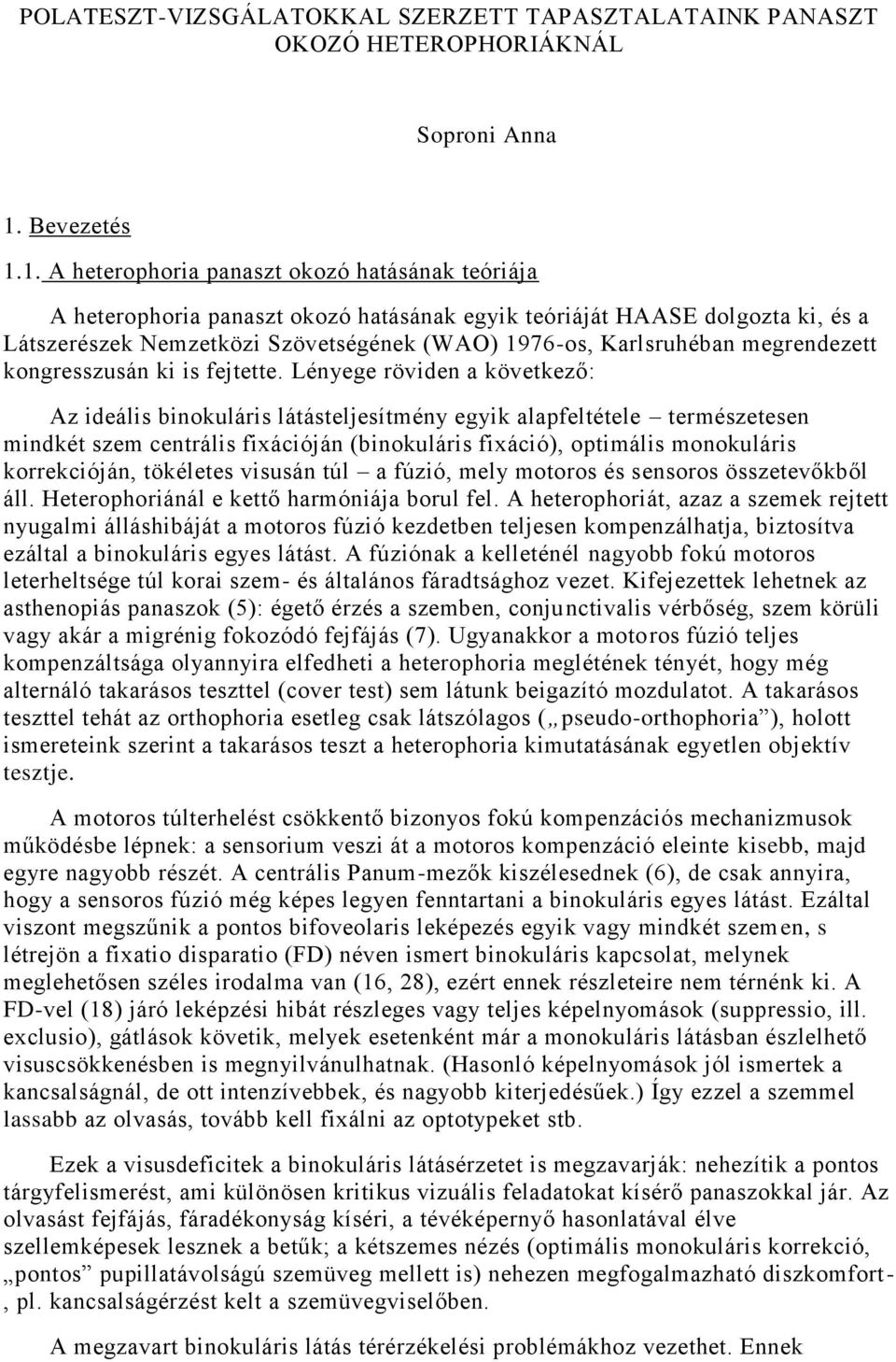 megrendezett kongresszusán ki is fejtette.