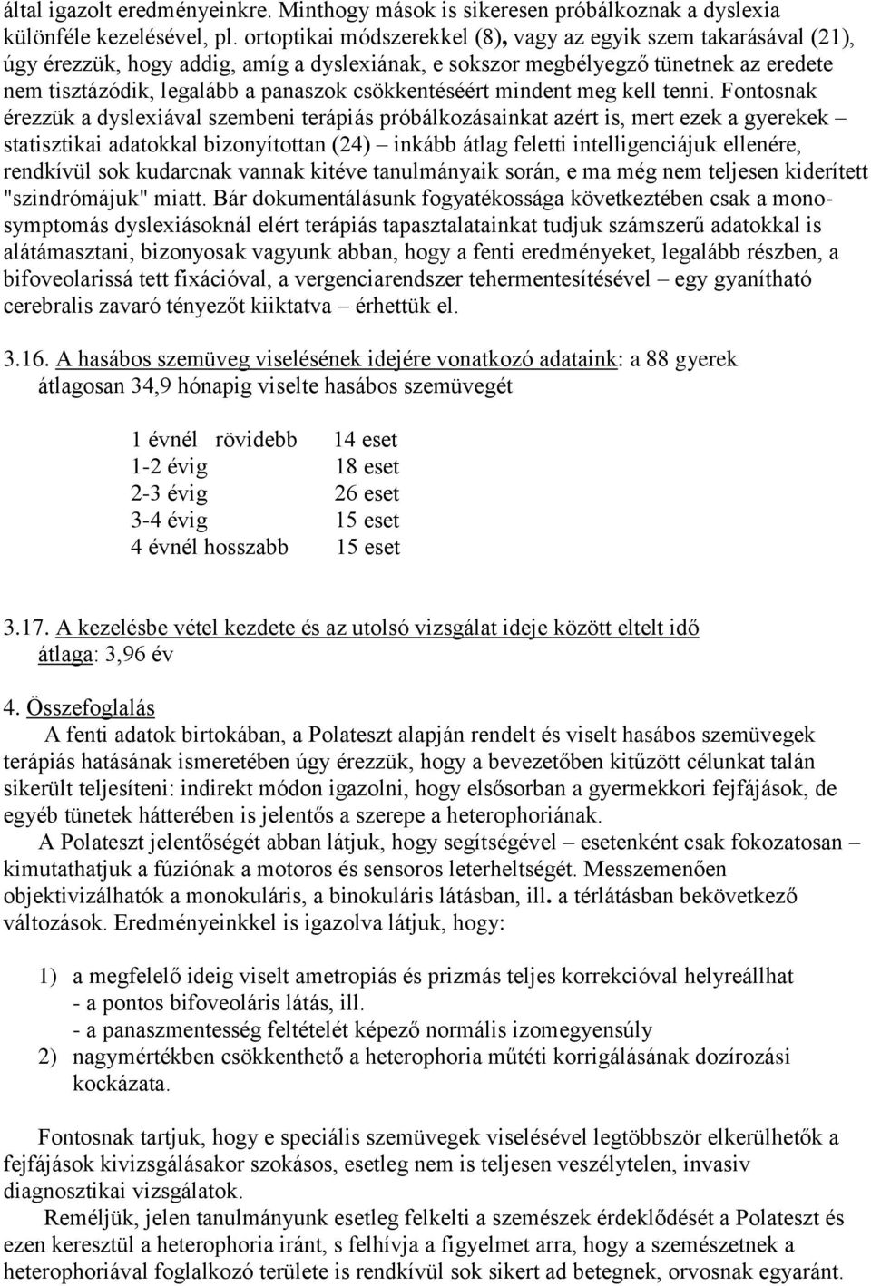 csökkentéséért mindent meg kell tenni.