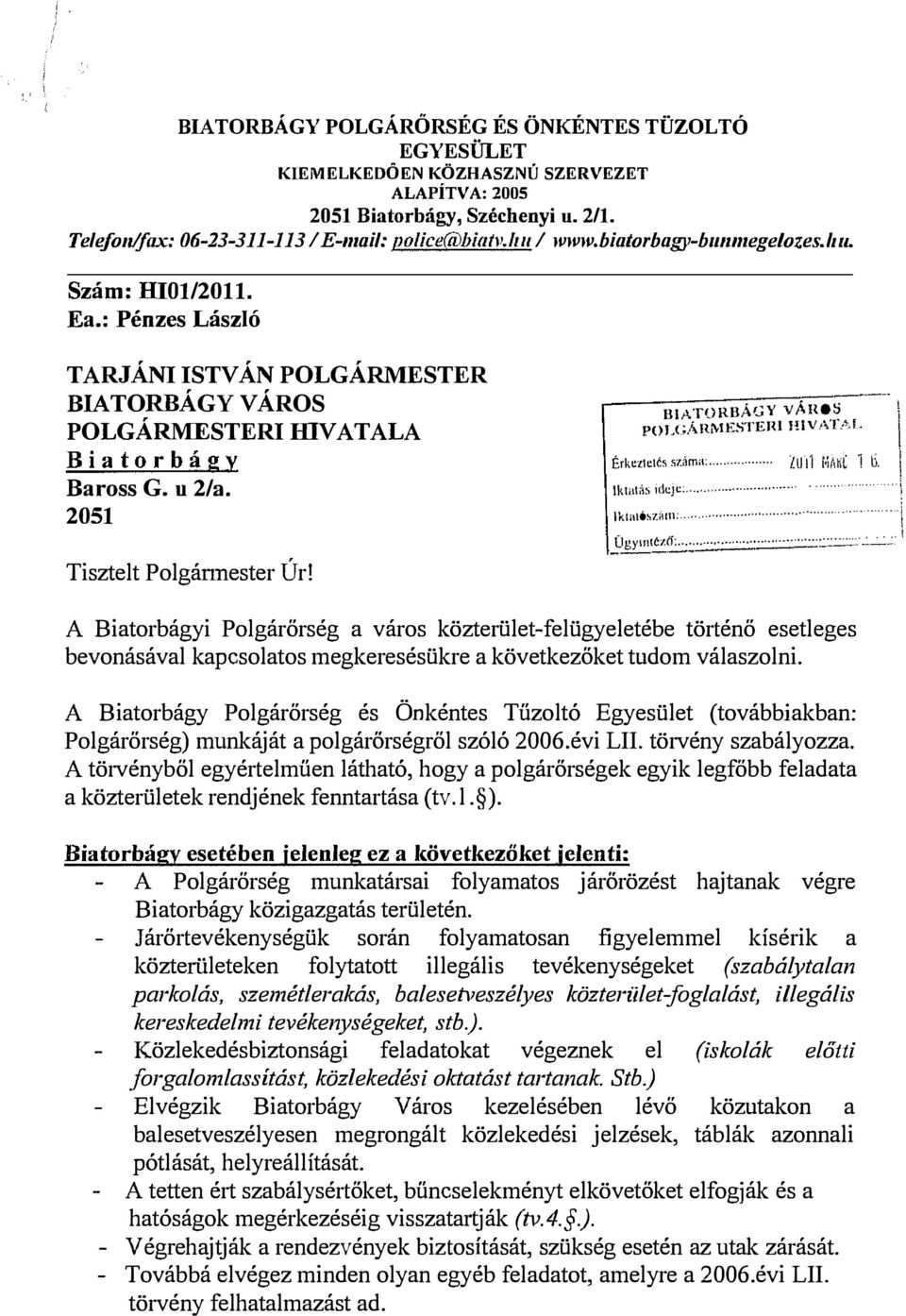 ;ÁRMESTEIU HIVA.T!\f_. Érkeztetés száma:... /.U lklí.llíís ideje:....!1 i<itl.ll( 1 b. 2051 Jktató ziun:... Tisztelt Polgánnester Úr! ÜgyuJtéz(f;.