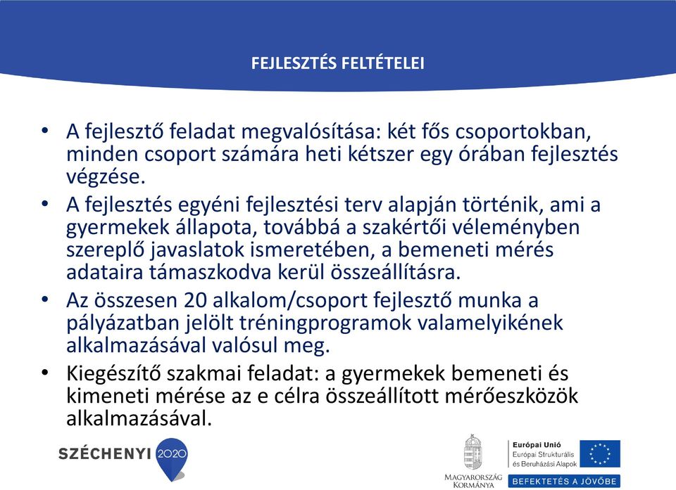 bemeneti mérés adataira támaszkodva kerül összeállításra.
