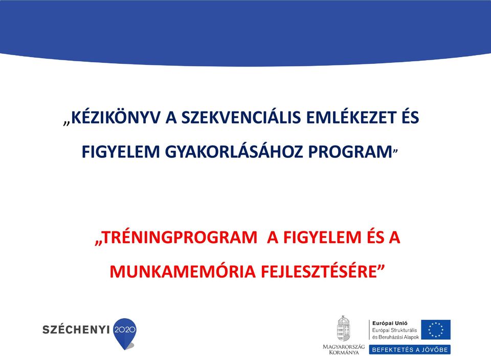GYAKORLÁSÁHOZ PROGRAM