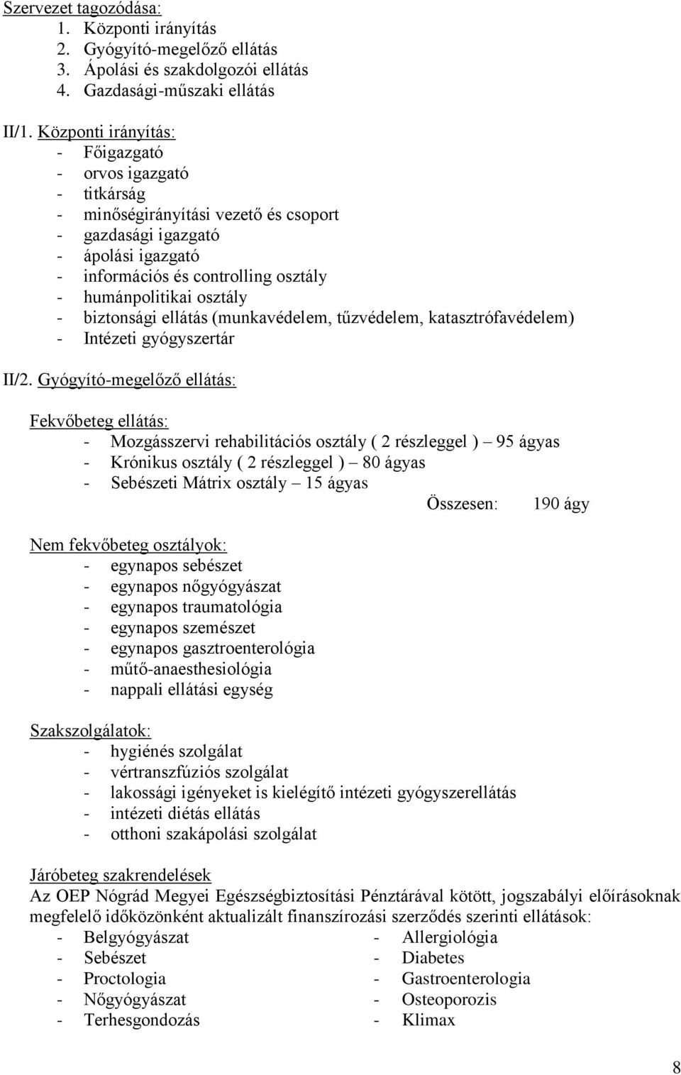 osztály - biztonsági ellátás (munkavédelem, tűzvédelem, katasztrófavédelem) - Intézeti gyógyszertár II/2.