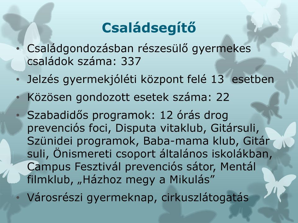 vitaklub, Gitársuli, Szünidei programok, Baba-mama klub, Gitár suli, Önismereti csoport általános