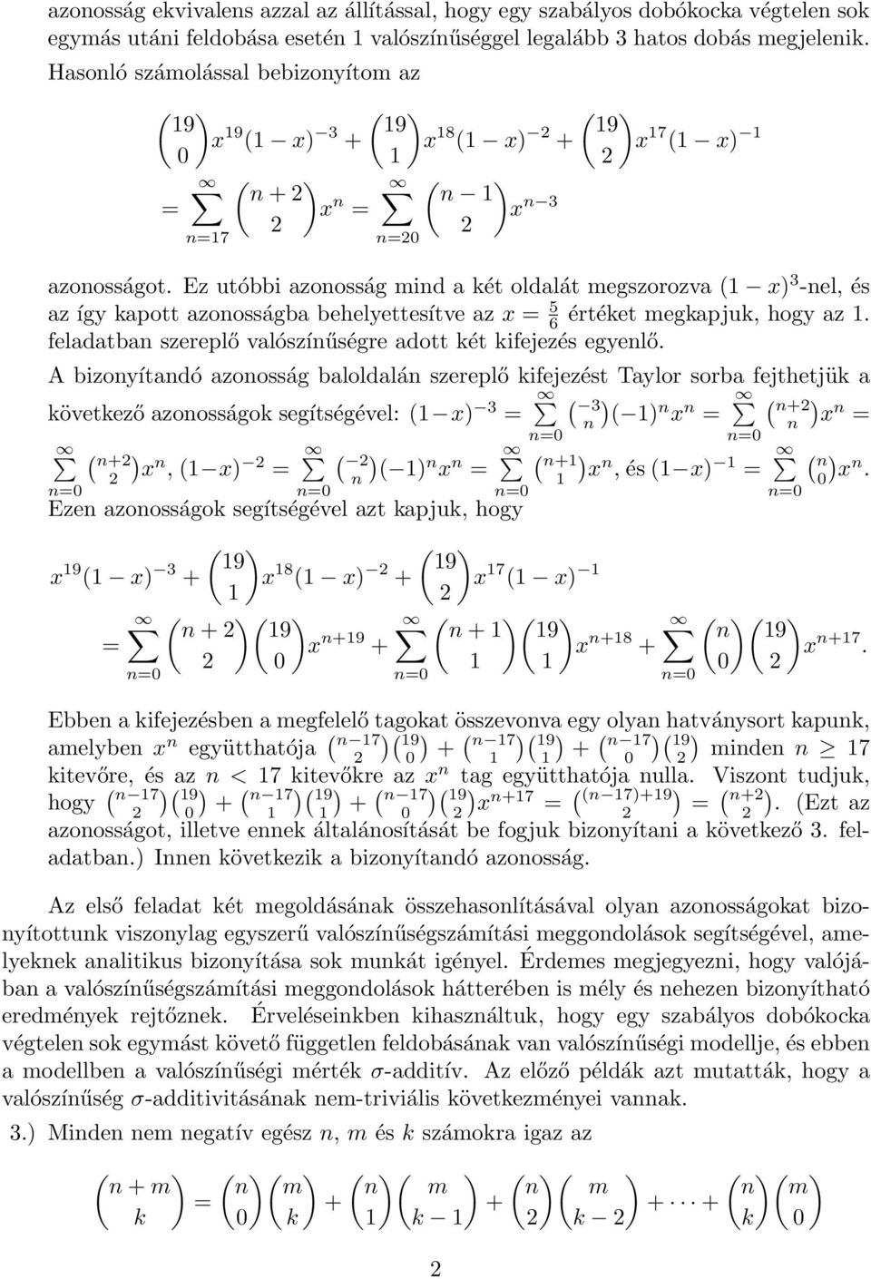 Feladatok: a huszadik vagy valamely későbbi dobásban jelenik meg. n 1 5.  hatos dobás a 20. dobásban vagy azután jelenik meg egyenlő annak a - PDF  Ingyenes letöltés