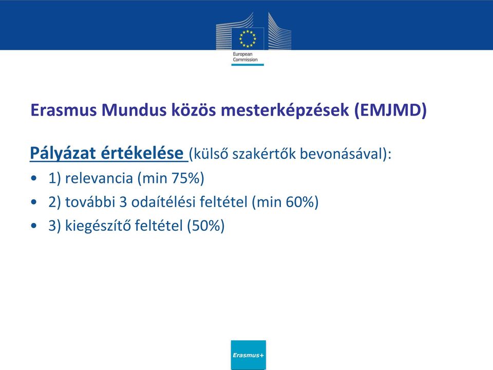 bevonásával): 1) relevancia (min 75%) 2)