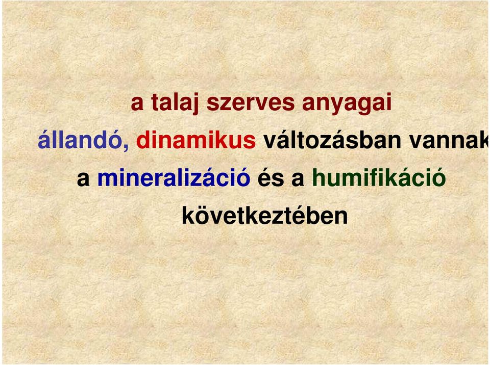 változásban vannak a