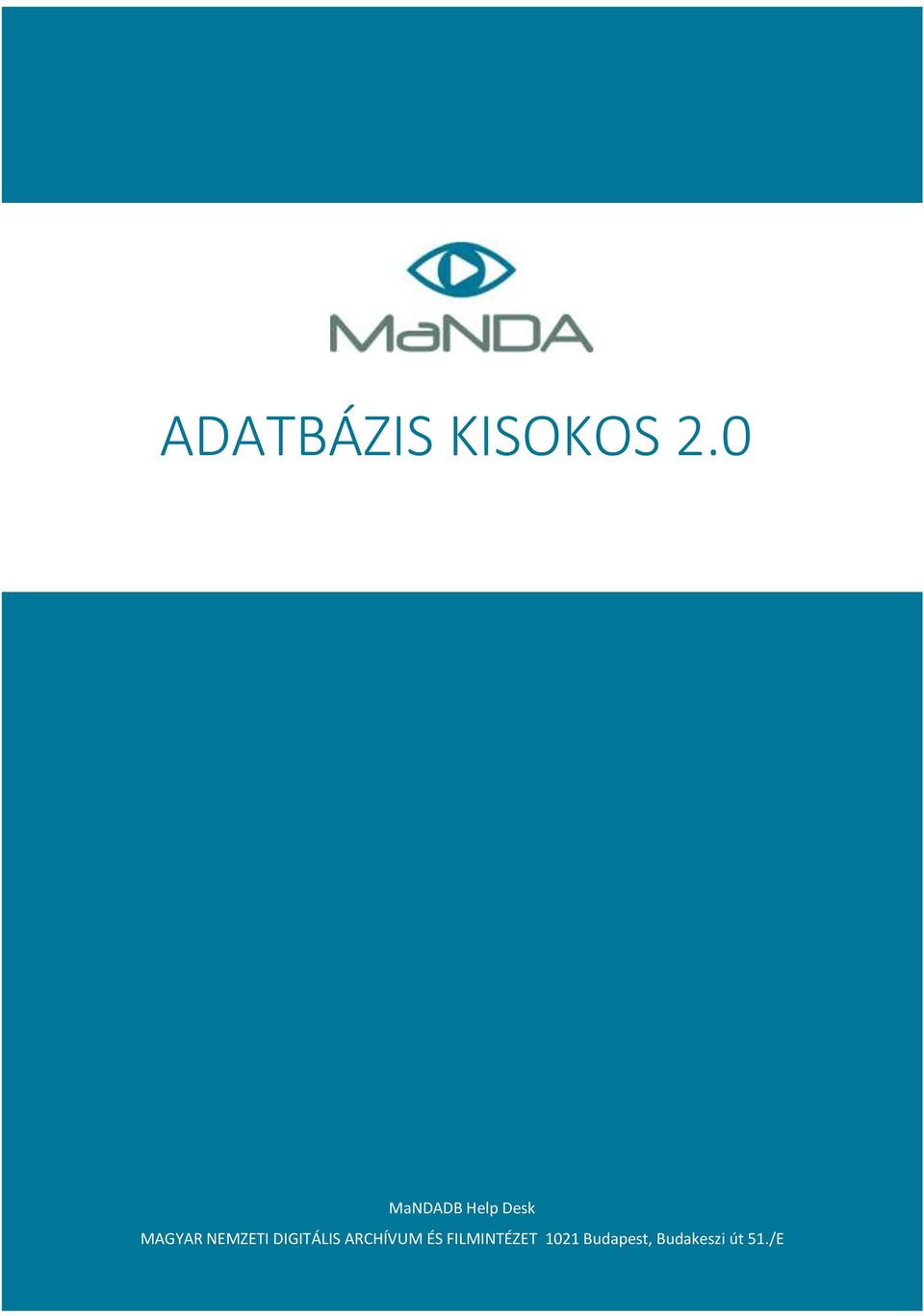 NEMZETI DIGITÁLIS ARCHÍVUM ÉS