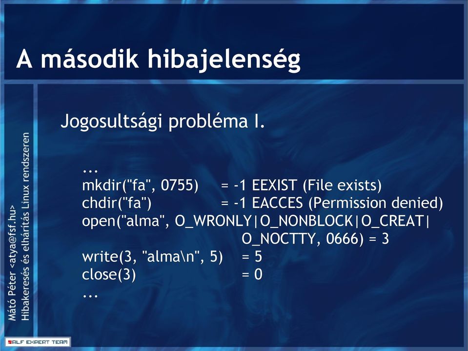 = -1 EACCES (Permission denied) open("alma", O_WRONLY