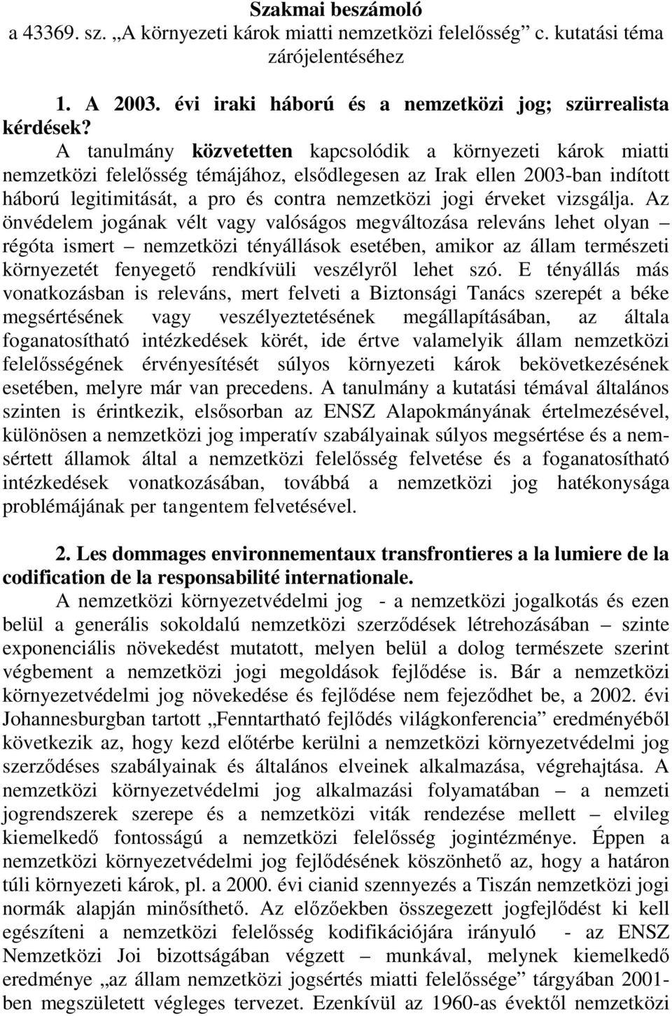 érveket vizsgálja.