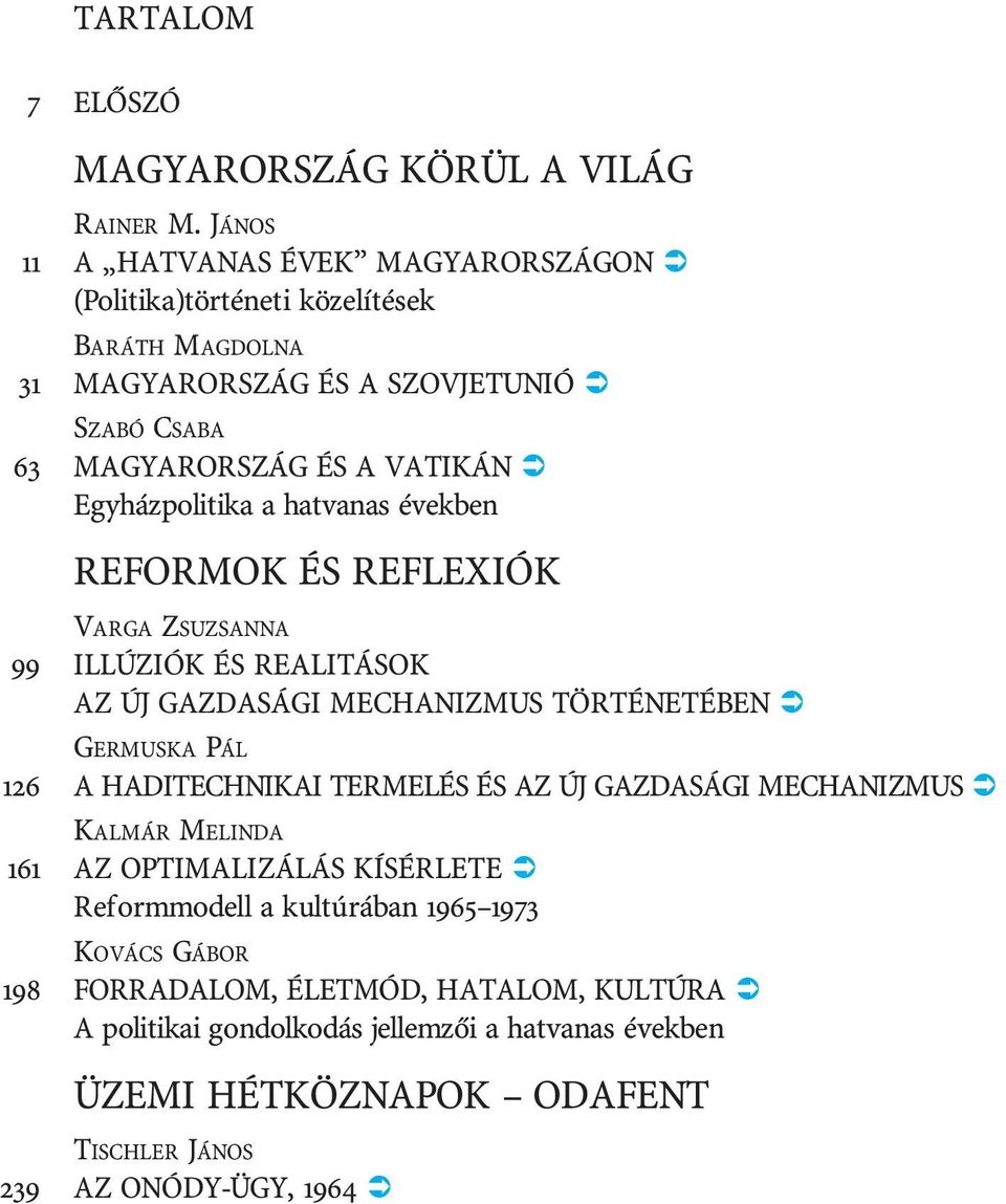 ti ka a hat va nas évek ben RE FOR MOK ÉS REF LE XI ÓK VAR GA ZSU ZSAN NA 99 IL LÚ ZI ÓK ÉS RE A LI TÁ SOK AZ ÚJ GAZ DA SÁ GI ME CHA NIZ MUS TÖRTÉNETÉBEN GERMUSKA PÁL 126 A HA DI TECH NI KAI TER ME