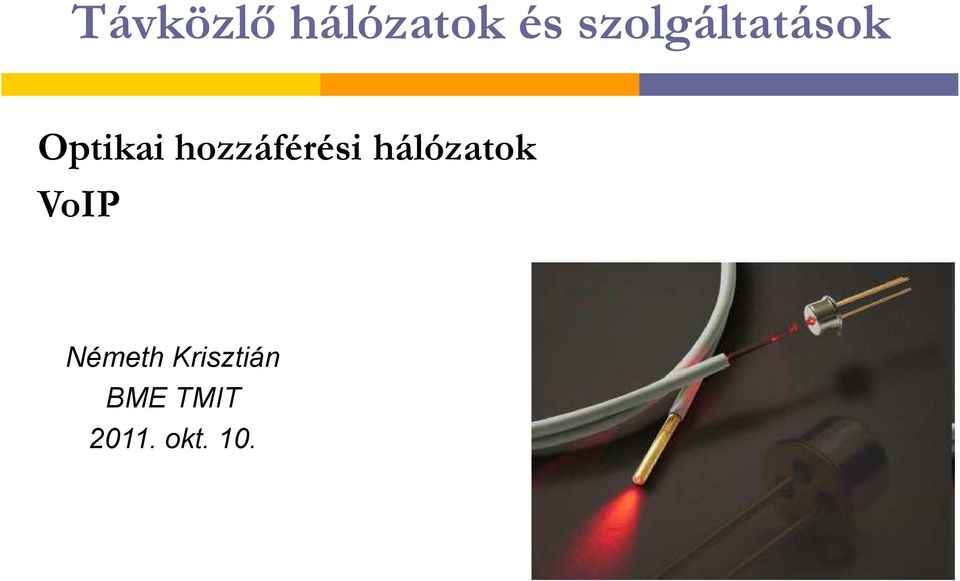 hozzáférési hálózatok VoIP