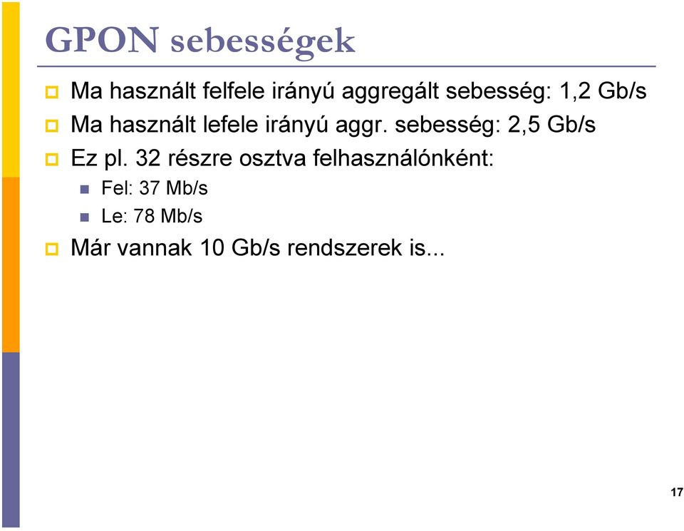 sebesség: 2,5 Gb/s Ez pl.