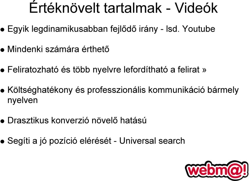 felirat» Költséghatékony és professzionális kommunikáció bármely nyelven