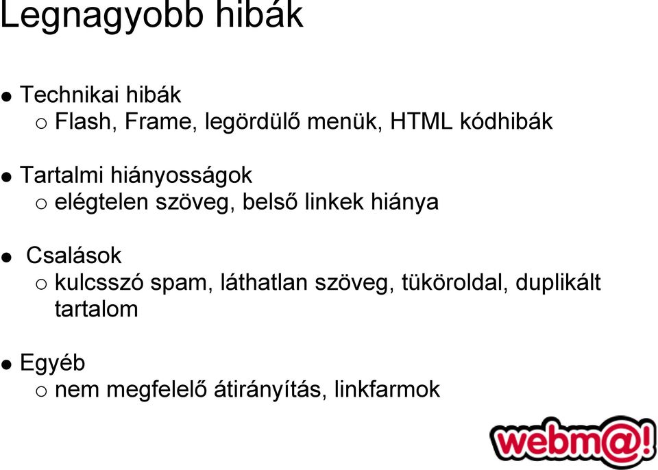 linkek hiánya Csalások kulcsszó spam, láthatlan szöveg,