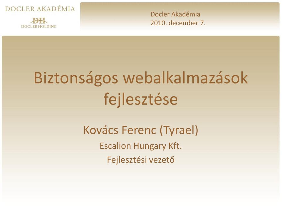 fejlesztése Kovács Ferenc (Tyrael)