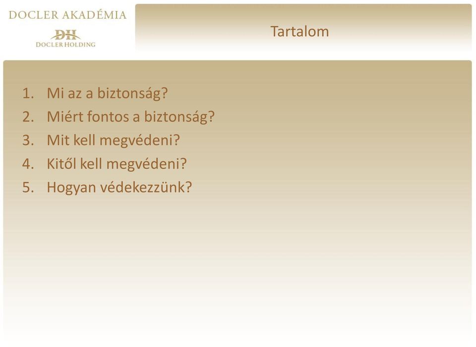 Mit kell megvédeni? 4.