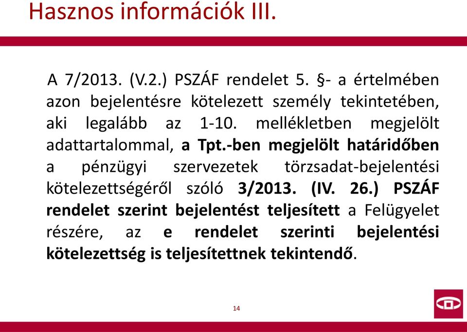 mellékletben megjelölt adattartalommal, a Tpt.